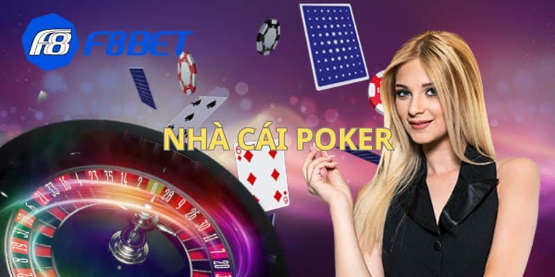 Nhà cái Poker F8bet - Chuyên nghiệp cho từng ván game