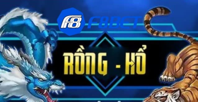 Vì sao bạn nên tham gia vào Rồng Hổ F8bet?