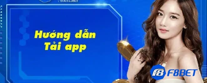 Hướng dẫn cách tải app F8bet cho Android