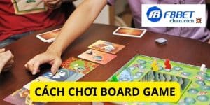 Cách chơi board game khi chơi cùng bạn bè năm 2024