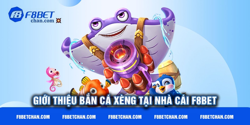 Bắn cá Xèng tại nhà cái F8bet là trò như thế nào?