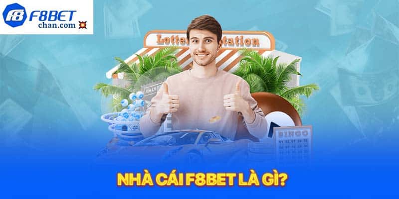 Nhà cái F8bet là gì?