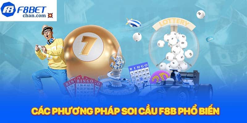 Các phương pháp soi cầu F8b phổ biến