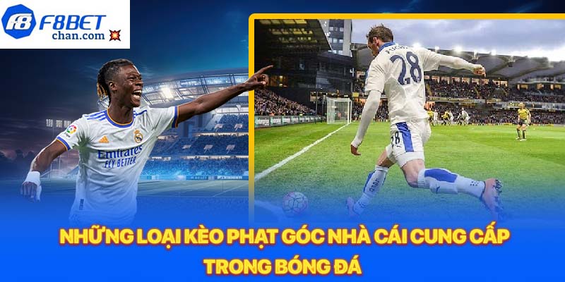 Những loại kèo phạt góc nhà cái cung cấp trong bóng đá