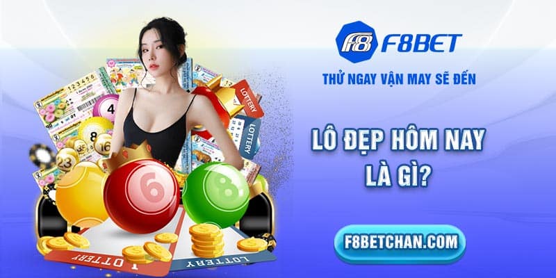 Lô đẹp hôm nay là gì?