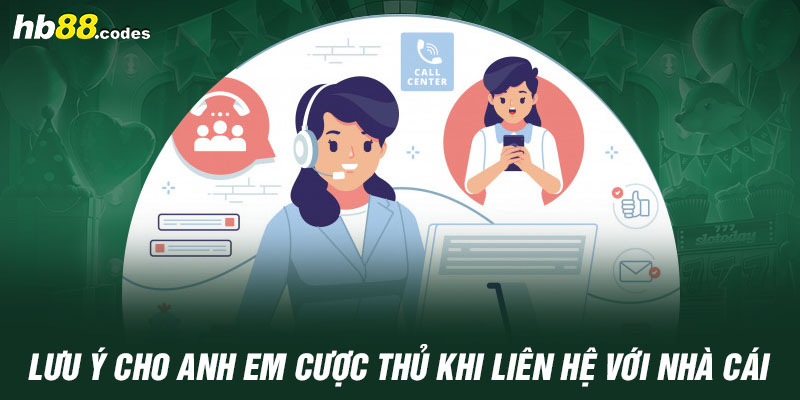 Lưu ý cho anh em cược thủ khi liên hệ với nhà cái