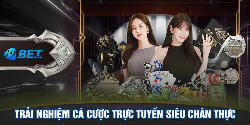 Trải nghiệm cá cược trực tuyến siêu chân thực